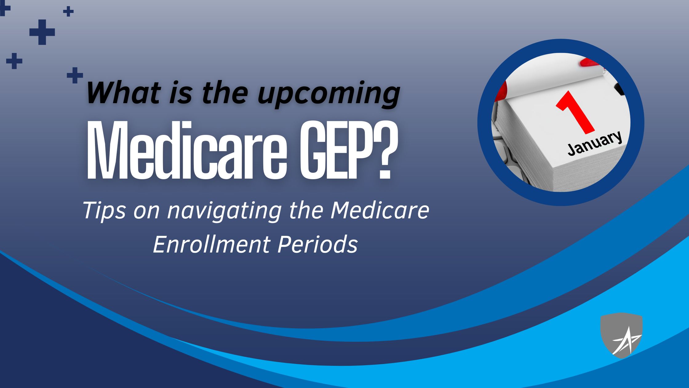 What is the Upcoming Medicare GEP?